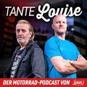 Tante Louise – Der Motorradpodcast von Louis - Detlev Louis Motorrad-Vertriebsgesellschaft mbH