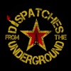 Dispatches from the Underground artwork