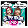 SuperMom MD (Mother Determined) artwork