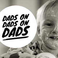 Dads on Dads on Dads podcast