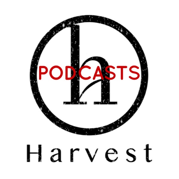 Harvest Christian Fellowship Podcasts