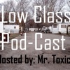 Low Class Podcast - Episode 1: Exposing The Music Industry artwork