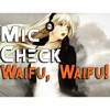 Mic Check, Waifu, Waifu! artwork
