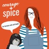 Courage and Spice: the podcast for humans with Self-doubt artwork