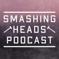 Smashing Heads Podcast podcast