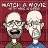 Watch a Movie with Mac and Greg artwork