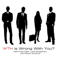 WTH is Wrong With You? podcast