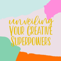 Unveiling Your Creative Superpowers Podcast podcast