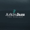 The ArkivJazz Podcast