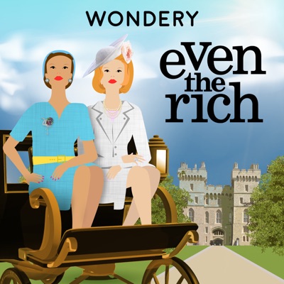 Even the Rich:Wondery
