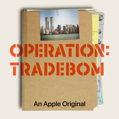Operation: Tradebom - Apple TV+ / Truth Media