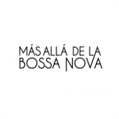 Más allá de la Bossa Nova - Priscilla Barbosa