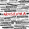 NOISEXTRA - The noise podcast.