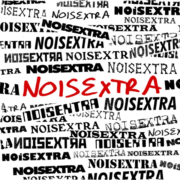 NOISEXTRA - The noise podcast. Artwork