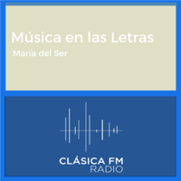 Música en las Letras - Clásica FM Radio podcast