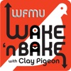 Wake and Bake Podcast with Clay Pigeon | WFMU artwork