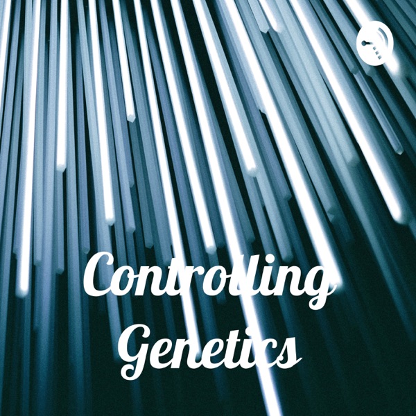 Controlling Genetics Artwork