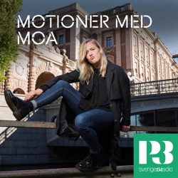 Motioner med Moa