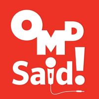 OMD Said! podcast
