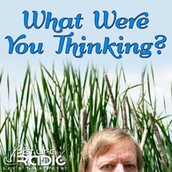 What Were You Thinking - Episode 89 Special Delayed Feather Brained Magee Marsh Show from 2016, Part Two