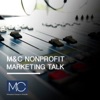 M&C Nonprofit Marketing Talk artwork