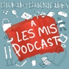 Bread & Barricades: A Les Mis Podcast artwork