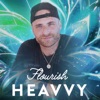 Flourish Heavvy artwork