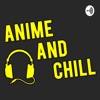 Anime and Chill artwork