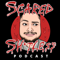 Scared Sh*tless Podcast podcast