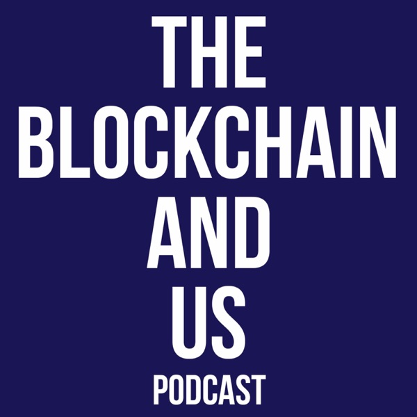 The Blockchain and Us: Conversations about the brave new world of blockchains, cryptoassets, and the The Blockchain and Us: Conversations about the brave new world of blockchains, cryptoassets, and the