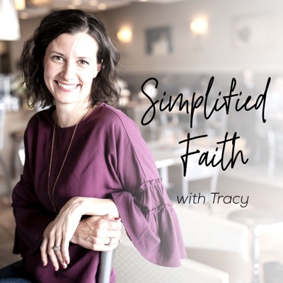 Simplified Faith with Tracy Simplified Faith with Tracy