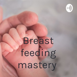 Breast feeding mastery  (Trailer)