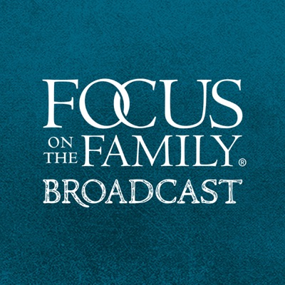 Focus on the Family Broadcast:Focus on the Family