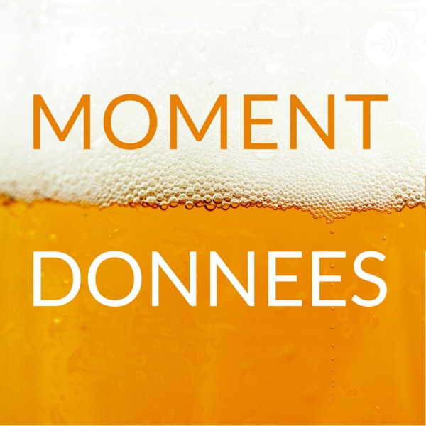 Moment Données