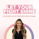 Let Your Fight Shine w/ Maria Granados