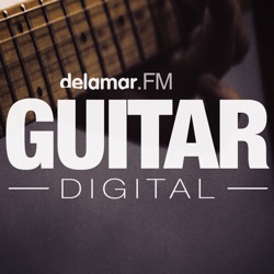 delamar Guitar Digital - Der Podcast für digitale Gitarristen