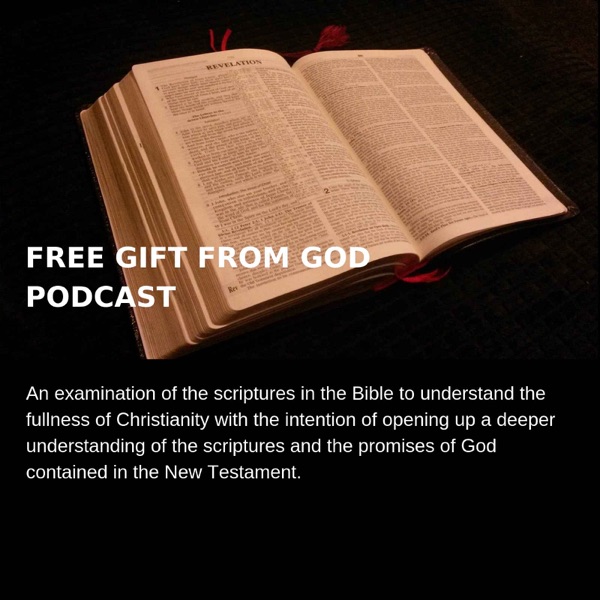The Free Gift From God Podcast