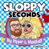 Sloppy Seconds with Big Dipper & Meatball artwork