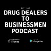 Drug Dealers to Businessmen Podcast artwork