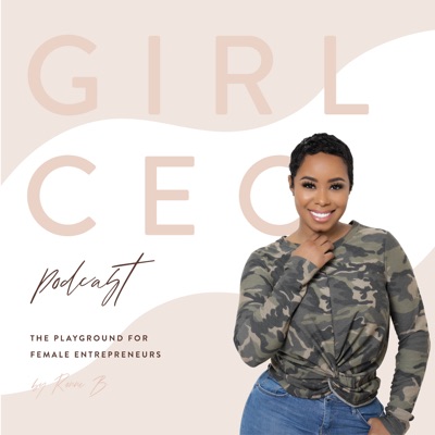 Girl CEO Podcast Girl CEO Podcast