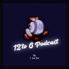 12 to 6 Podcast artwork