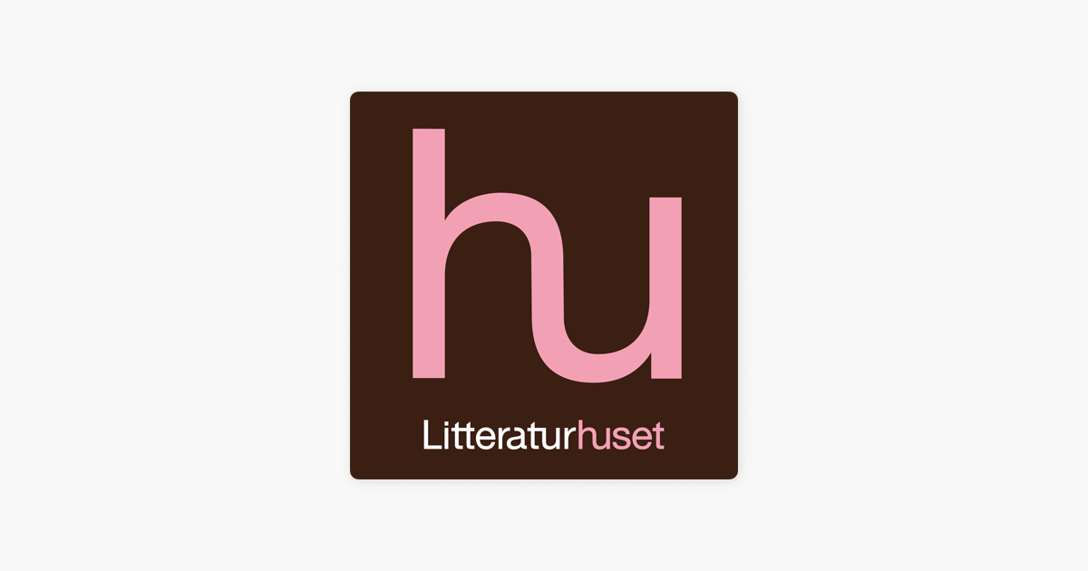 Litteraturhusets Podkast On Apple Podcasts