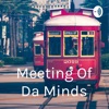 Meeting Of Da Minds artwork