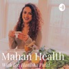 Mahan Health with Dr. Hanisha  artwork