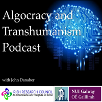 Algocracy and Transhumanism Podcast podcast