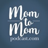 Mom to Mom Podcast artwork