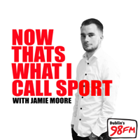 98FM Now That's What I Call Sport! podcast