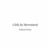 Girls In Movement Podcast artwork