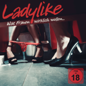 LADYLIKE - Die Podcast-Show: Der Talk über Sex, Liebe & Erotik - Yvonne & Nicole