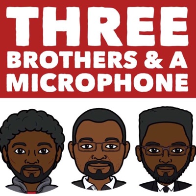 Three Brothers & a Microphone Three Brothers & a Microphone
